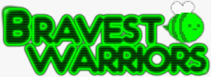 Bravest Warriors