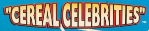Cereal Celebrities