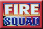 Fire Squad