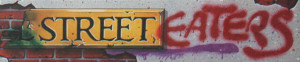 Street Eaters